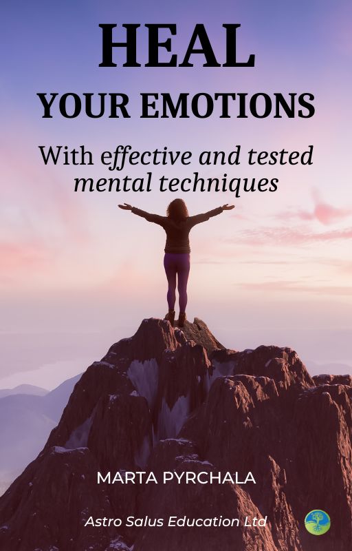 Heal your emotions with effective and tested mental techniques
